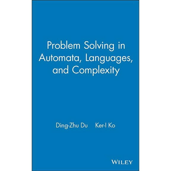 Problem Solving in Automata, Languages, and Complexity, (Hardcover)