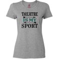 thumbnail image 3 of Inktastic Theatre is My Sport Drama Acting Women's T-Shirt, 3 of 5