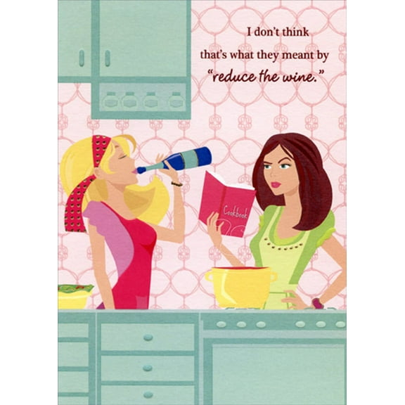 Designer Greetings Reduce the Wine : 2 Women Cooking Funny : Humorous Feminine Birthday Card for Her : Woman : Women