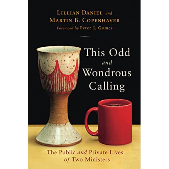 Pre-Owned This Odd and Wondrous Calling: The Public and Private Lives of Two Ministers (Paperback) 0802864759 9780802864758