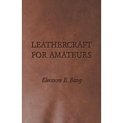 Leathercraft for Amateurs (Paperback)