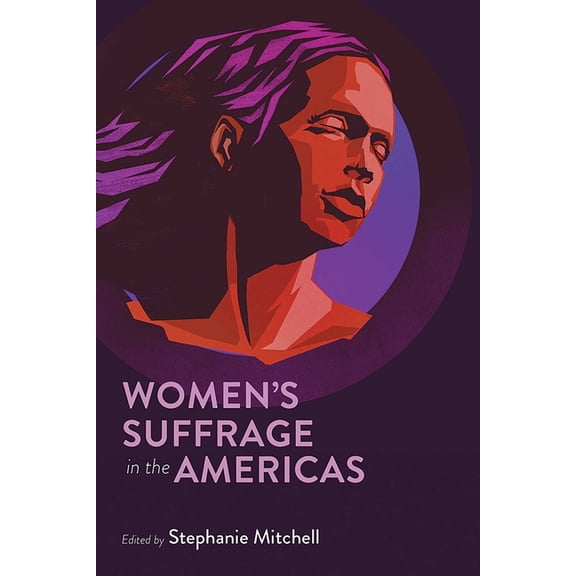 Women's Suffrage in the Americas, (Paperback)