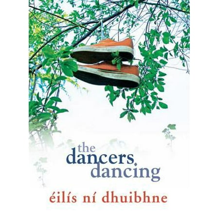 The Dancers Dancing: A powerful coming-of-age novel -