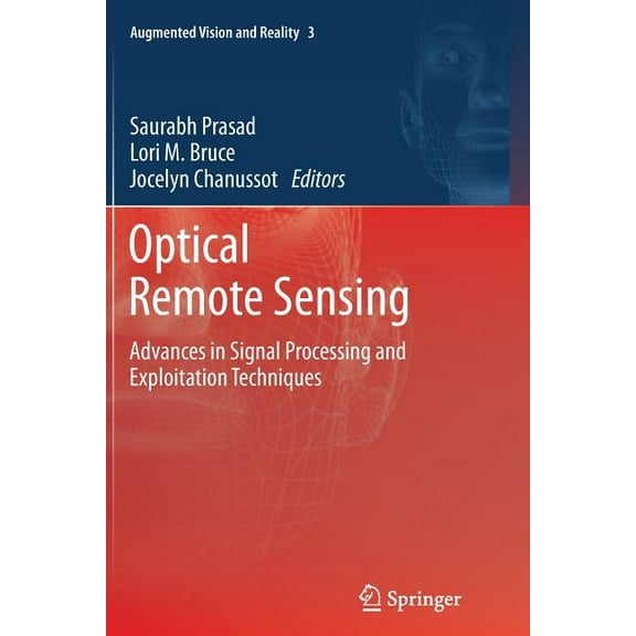 Augmented Vision and Reality Optical Remote Sensing: Advances in Signal Processing and Exploitation Techniques, Book 3, (Paperback)