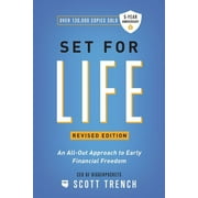 Set for Life: An All-Out Approach to Early Financial Freedom -- Scott Trench