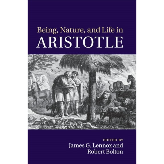 Being, Nature, and Life in Aristotle, (Paperback)