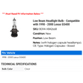 thumbnail image 2 of Low Beam Headlight Bulb - Compatible with 1998 - 2000 GS400 1999, 2 of 2