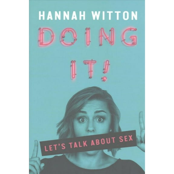 Doing It: Let's Talk About Sex... (Paperback) by Hannah Witton