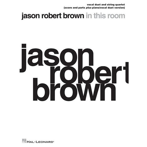 Jason Robert Brown - In This Room : Vocal Duet and String Quartet Plus Piano/Vocal Duet Version Score and Parts (Paperback)