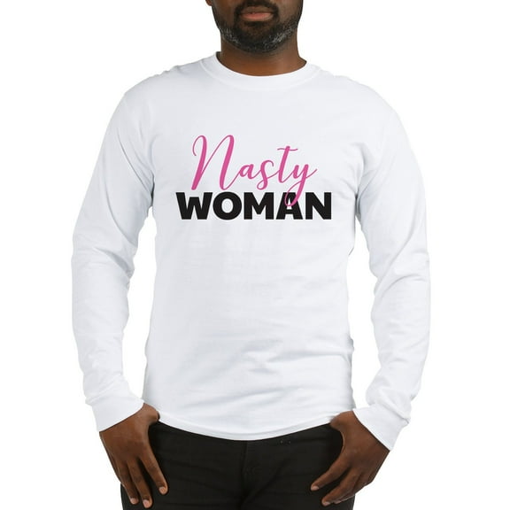 CafePress - Clinton Nasty Woman Long Sleeve T Shirt - Unisex Cotton Long Sleeve T-Shirt