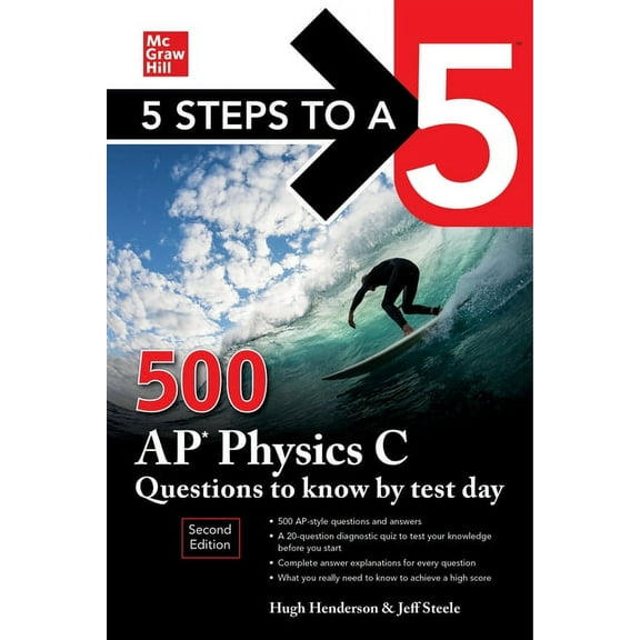 5 Steps to a 5: 500 AP Physics C Questions to Know by Test Day, Second Edition, (Paperback)