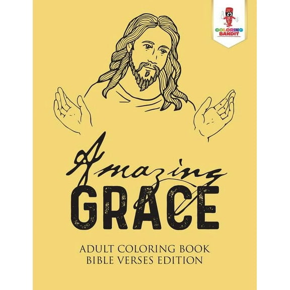 Amazing Grace: Adult Coloring Book Bible Verses Edition, (Paperback)