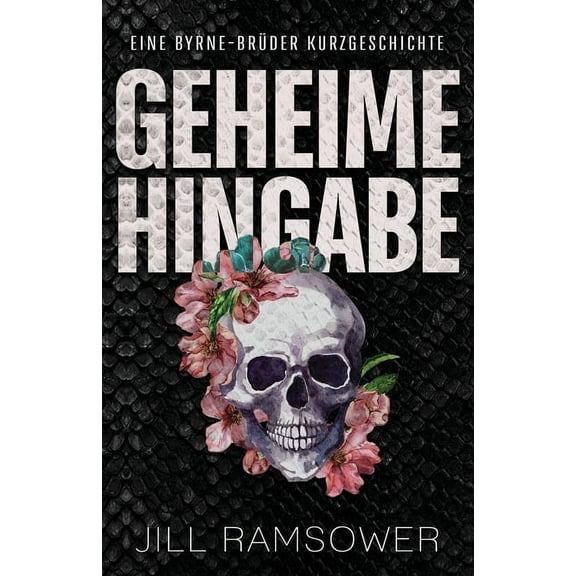 Die Byrne-Brüder Geheime Hingabe: Eine Byrne-Brüder Kurzgeschichte, Book 2, (Paperback)