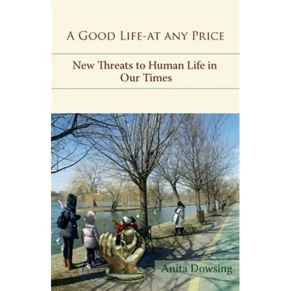 A Good Life - at Any Price (Paperback)