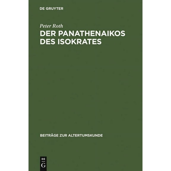 Beiträge Zur Altertumskunde Der Panathenaikos des Isokrates, Book 196, (Hardcover)