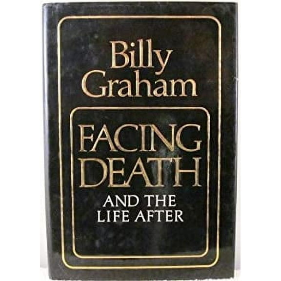 Pre-Owned Facing Death and the Life After 9780849904745
