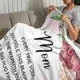 thumbnail image 3 of Gifts for Mom - Mom Birthday Gifts - Mom Gifts, Birthday Gifts for Mom, Happy Birthday Mom, Best Mom Ever Gifts, Mom Gifts for Birthday, Christmas, Mom Blanket, 60"x50", 3 of 6