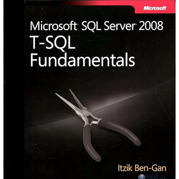 Pre-Owned Microsoft SQL Server 2008 T-SQL Fundamentals (Paperback) 0735626014 9780735626010
