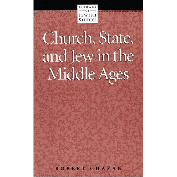 Library of Jewish Studies: Church, State and Jew in the Middle Ages (Paperback)