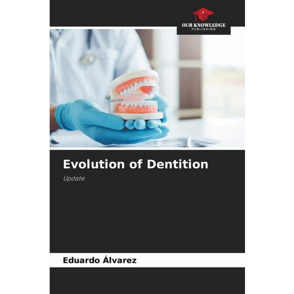 Evolution of Dentition, (Paperback)
