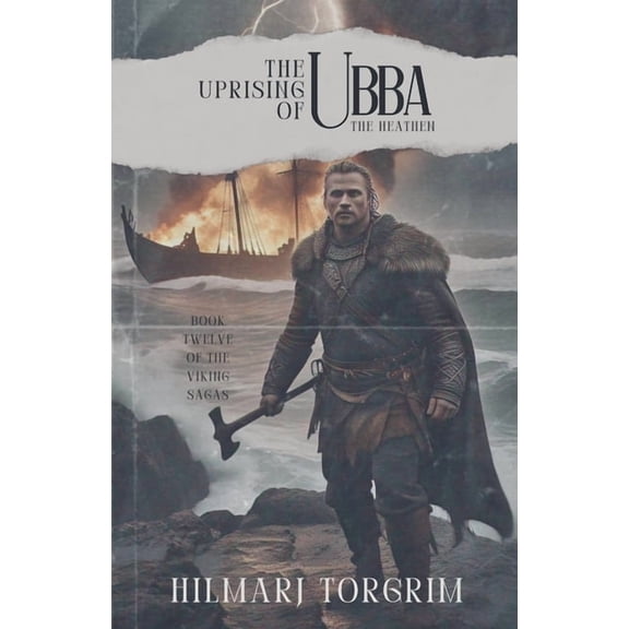 Viking Sagas The Uprising of Ubba the Heathen, Book 12, (Paperback)
