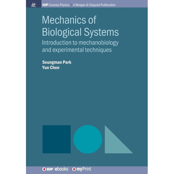 Mechanics of Biological Systems: Introduction to mechanobiology and experimental techniques, (Paperback)
