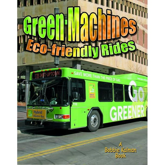Green Machines: Eco-Friendly Rides (Paperback)