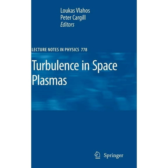 Lecture Notes in Physics Turbulence in Space Plasmas, Book 778, (Hardcover)
