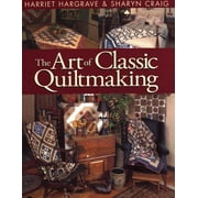 Art of Classic Quiltmaking (Paperback)