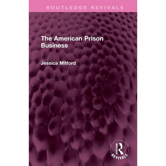 Routledge Revivals The American Prison Business, (Hardcover)