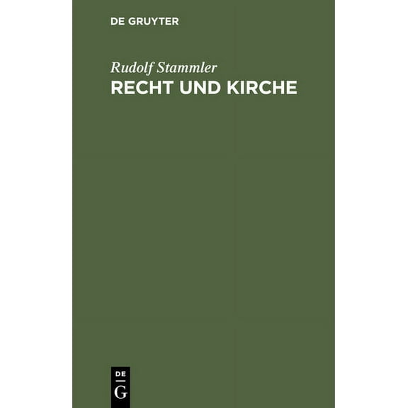 Recht Und Kirche: Betrachtungen Zur Lehre Von Der Gemeinschaft Und Der MÃ¶glichkeit Eines Kirchenrechtes, (Hardcover)