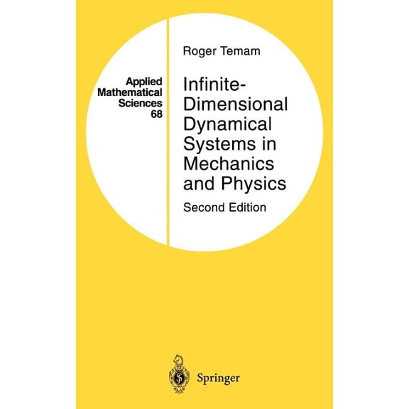 Applied Mathematical Sciences (Springer): Infinite Dimensonal Dynamical Systems in Mechanics and Physics