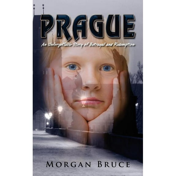 Prague: An Unforgettable Story of Betrayal and Redemption (Hardcover)