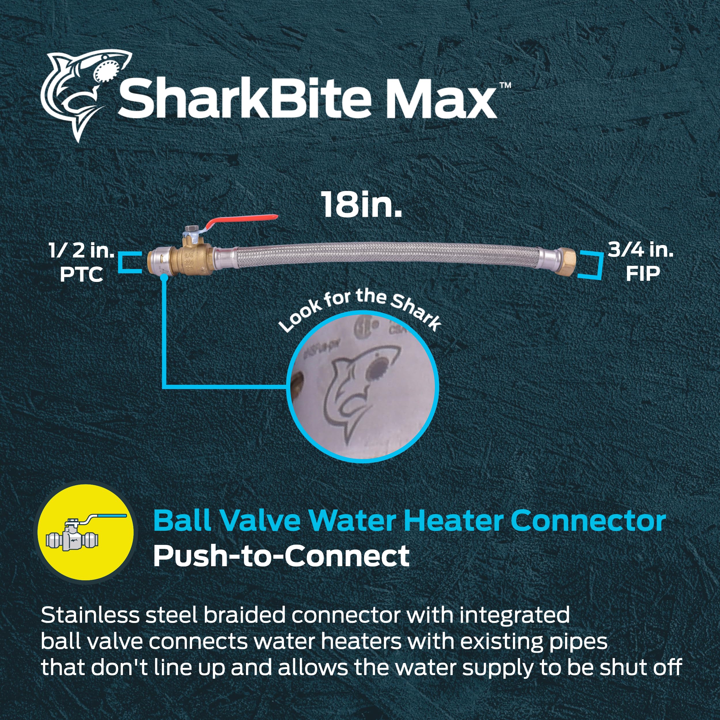 Sharkbite Max 3/4 in. Push-to-Connect x 3/4 in. FIP x 18 in. Braided Stainless Steel Water Heater Connector Ball Valve - UR3088FX18BV