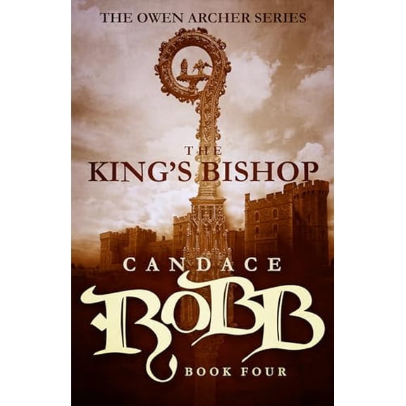 Pre-Owned The King's Bishop: The Owen Archer Series - Book Four (Paperback) 1682301044 9781682301043