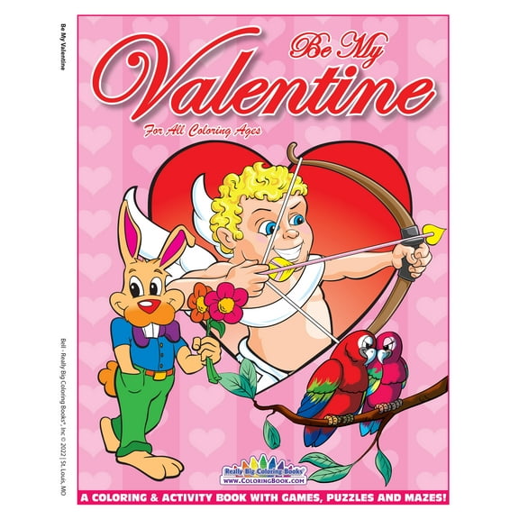 Valentine, Be Mine Coloring Book 8.5"x11"