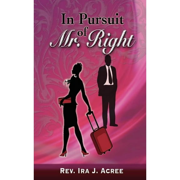 In Pursuit of Mr. Right (Paperback)