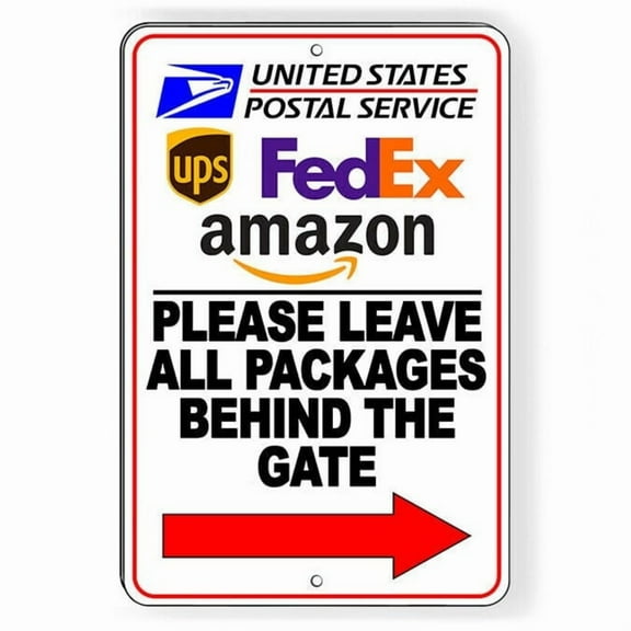 Please Leave All Packages Behind The Gate Arrow Right Sign SIZE: 8" x 12"