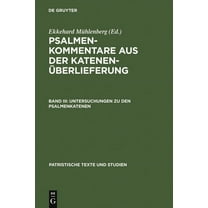 Patristische Texte Und Studien Untersuchungen Zu Den Psalmenkatenen, Book 19, (Hardcover)
