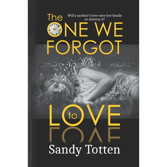 The One We Forgot to Love, (Paperback)