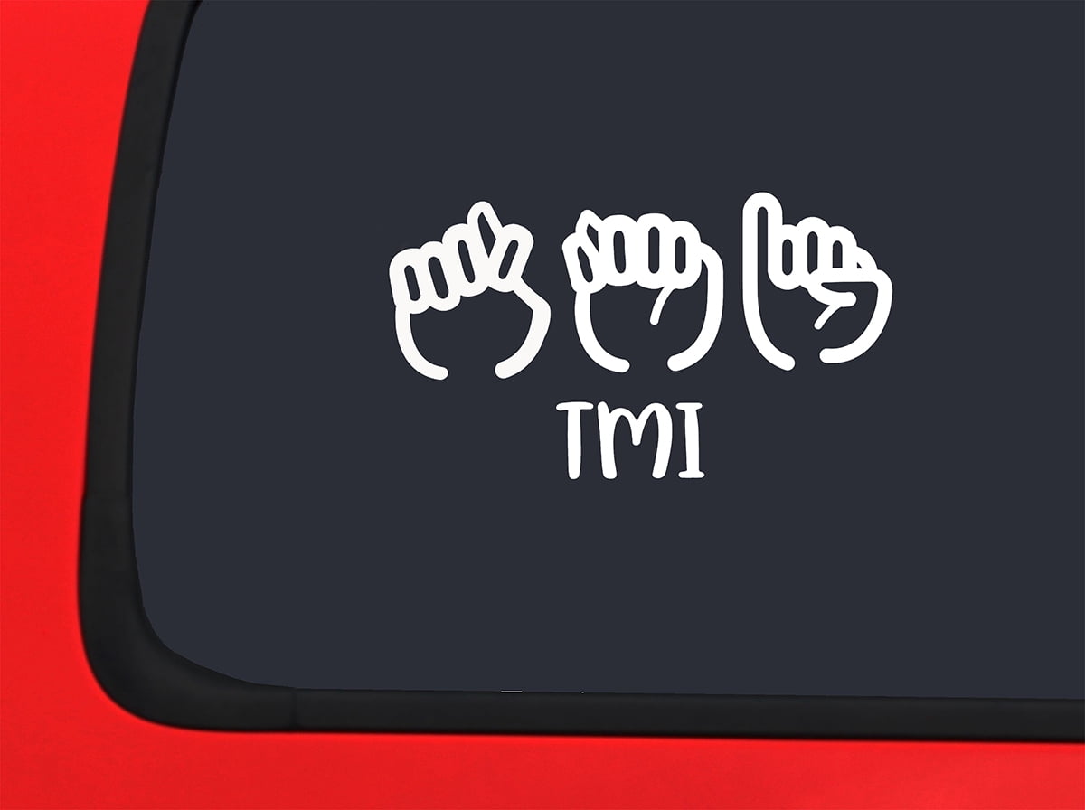 Car Sticker Tmi Sign Language Asl Hands Car Window Decal Sticker White