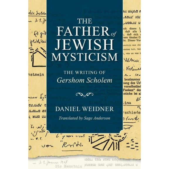New Jewish Philosophy and Thought The Father of Jewish Mysticism: The Writing of Gershom Scholem, (Paperback)