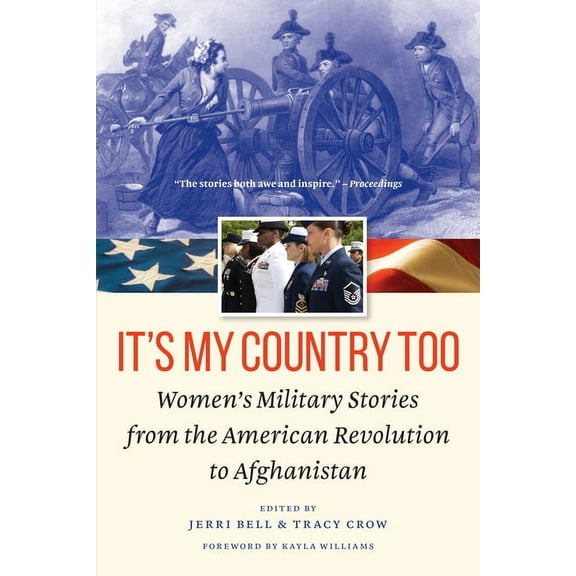 It's My Country Too: Women's Military Stories from the American Revolution to Afghanistan, (Paperback)