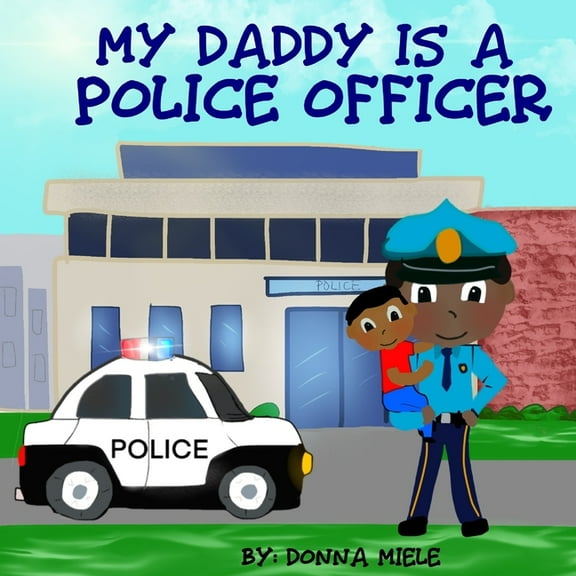 My Daddy is a Police Officer (Paperback)
