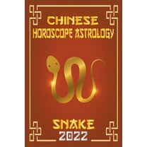 Chinese Zodiac Fortune Telling Snake Chinese Horoscope & Astrology 2022, Book 6, (Paperback)
