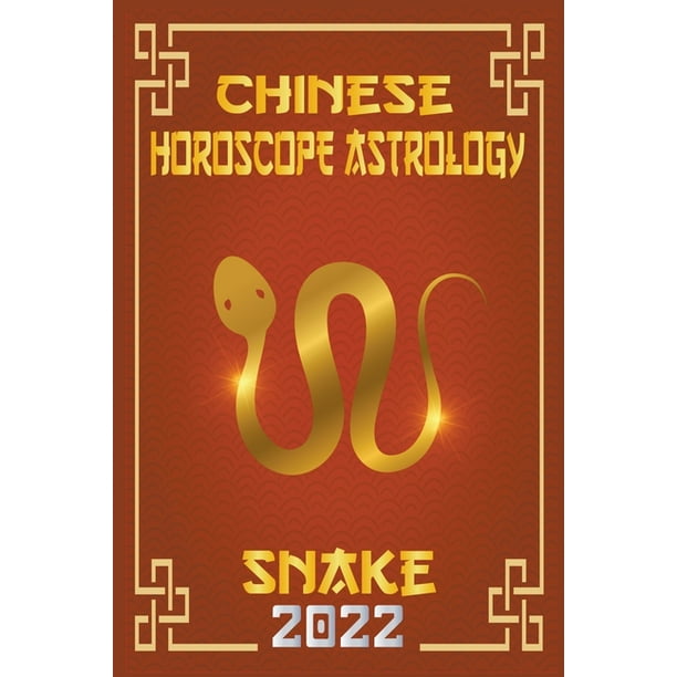 Snake Chinese Horoscope & Astrology 2022 (Paperback)