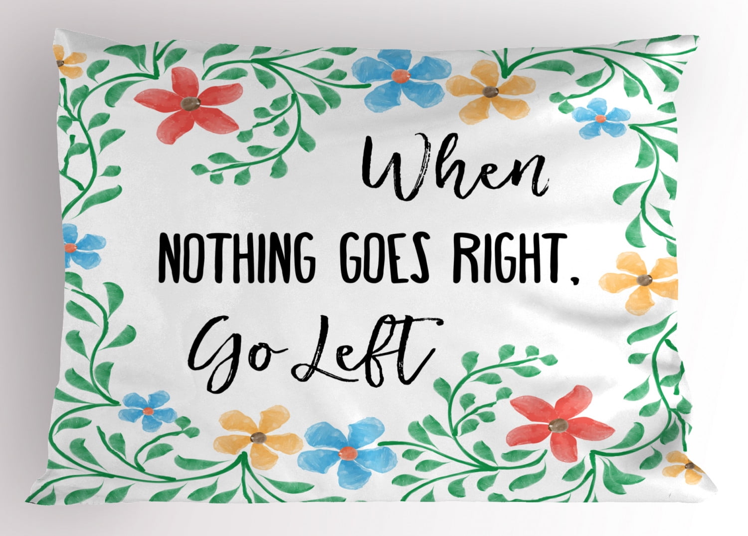 Funny Words Pillow Sham Fresh Watercolor Flowers Frame with an