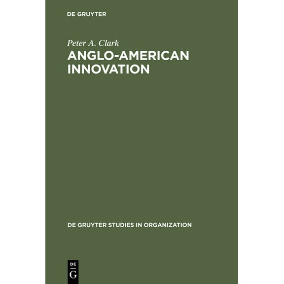 de Gruyter Studies in Organization: Anglo-American Innovation (Hardcover)