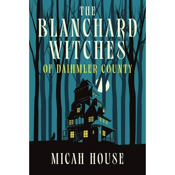 The Blanchard Witches of Daihmler County, (Paperback)