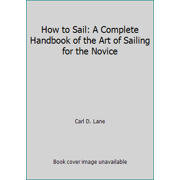 How to Sail [Hardcover - Used]